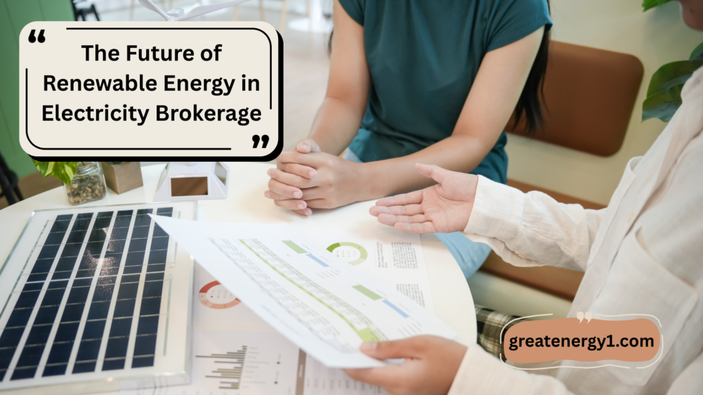 the-future-of-renewable-energy-in-electricity-brokerage